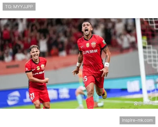 上海海港火力全开,近期进攻端持续爆发表现稳健 上海海港火力全开,近期进攻端持续爆发表现稳健